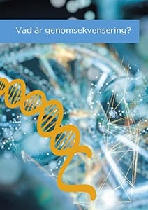 Broschyr Vad är Genomsekvensering Vad är genomsekvensering? Broschyr